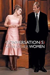Stream Conversations with Other Women (2006): Find it on Netflix, Prime Video, Hulu & more