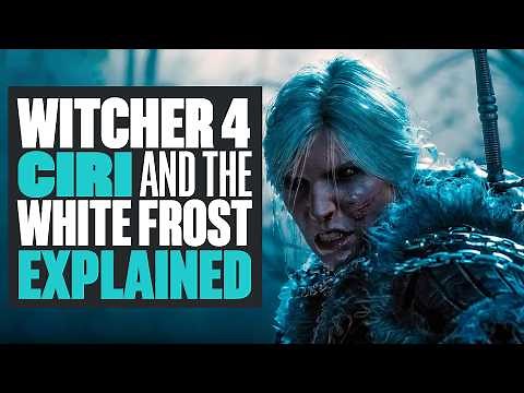 The Witcher 4 Ciri Explained: Lore Nerd Breaks Down the White Frost, Story, and More
