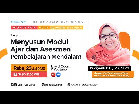 Workshop ! Menyusun Modul Ajar dan Asesmen Pembelajaran Mendalam