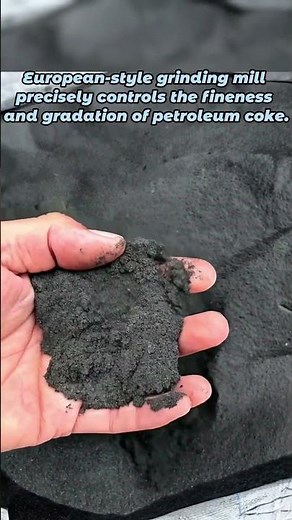 european-style grinding mill precisely controls the fineness and gradation of petroleum coke