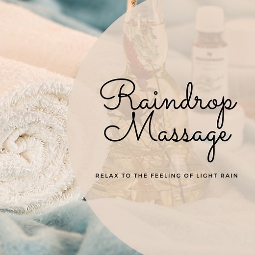 Exploring the Raindrop Massage Technique