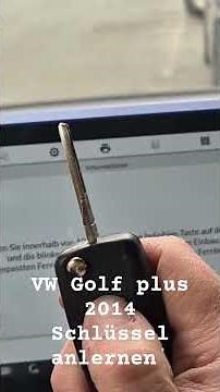 VW Golf 2014 Schlüssel anlernen
