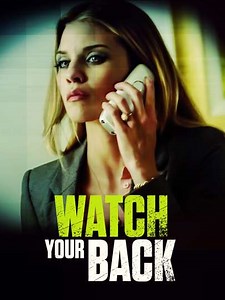 Watch Your Back - Movie