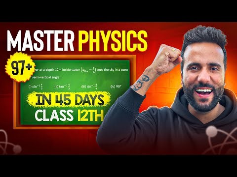 Only Strategy You Need to Score 97+ in Physics | Class 12 Boards