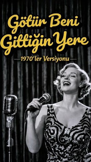 Götür Beni Gittiğin Yere | 1970'ler Versiyonu,