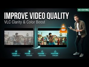 Increase Video Quality in VLC Media Player (Enhance Clarity & Colors)