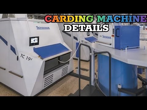 Carding Machine Details in Yarn Manufacturing Process