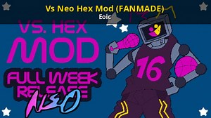 Vs Neo Hex Mod (FANMADE) Mod for Friday Night Funkin' | FNF Mods