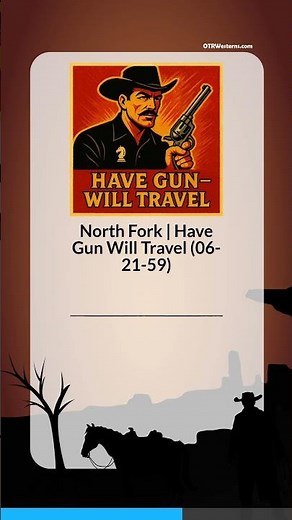 North Fork | Have Gun Will Travel (06-21-59)