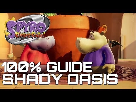 Spyro 2 Ripto's Rage (Reignited) 100% Guide SHADY OASIS (ALL ORBS, GEMS...)
