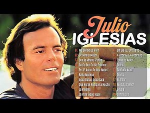 Julio Iglesias 50 Grandes Exitos ~ Sus Mejores Canciones ~ Baladas Inolvidables ~ Julio Iglesias Mix