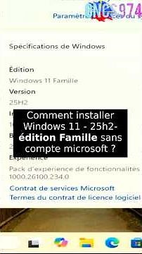 Comment installer Windows 11 25h2 édition famille sans compte Microsoft?