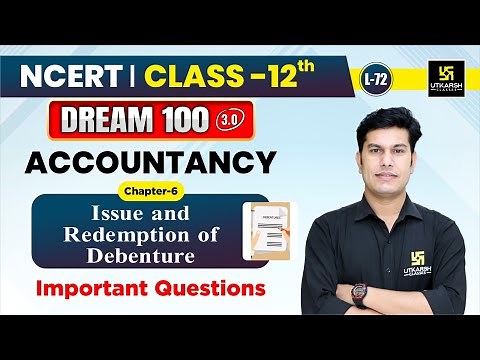 Class 12 Accountancy Ch 6 | Issue and Redemption of Debenture | L-72 | Pratap Sir
