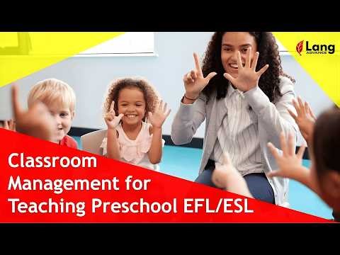 Classroom Management for Preschool EFL/ESL (Ages 3–6) | Practical Strategies