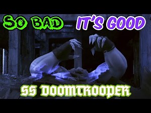 SS Doomtrooper - So Bad It's Good