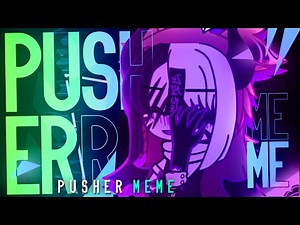 [FW] PUSHER MEME || EYESTRAIN WARNING || Gacha Club + After Effects