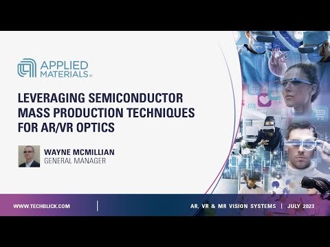 Applied Materials | Leveraging semiconductor mass production techniques for AR/VR optics