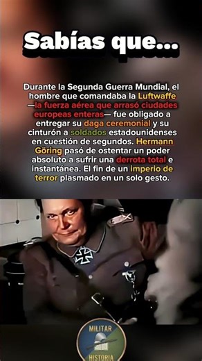 El colapso del poder absoluto: La rendición de Hermann Göring 📉🇩🇪