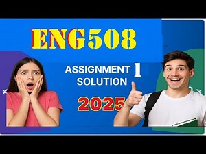 eng 508 assignment 1 solution fall 2025