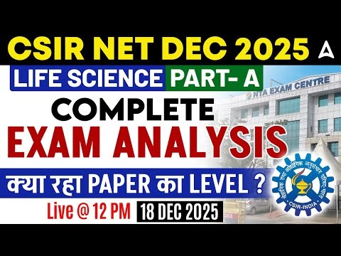 CSIR NET Paper Analysis 2025 Life Science | CSIR NET Life Science Part A Questions | CSIR NET Paper