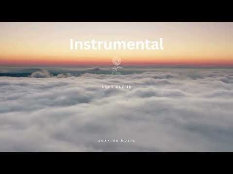 SOFT CLOUD / PRAYER MUSIC / MEDITATION