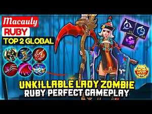 Unkillable Lady Zombie, Ruby Perfect Gameplay [ Top 2 Global Ruby ] Macauly - Mobile Legends