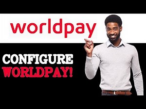 How To Configure WorldPay Hosted Payment Page (2025)
