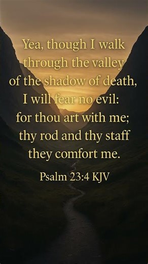 Psalm 23:4 (KJV) — I Will Fear No Evil