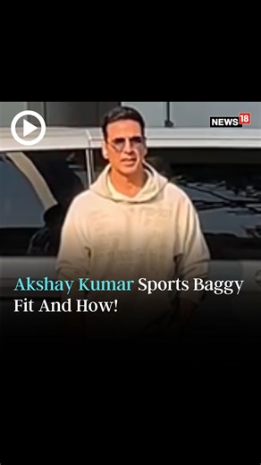 2.3K views · 14 reactions | Akshay Kumar Sports Baggy Fit And How! #AkshayKumar #FashionInspo #Bollywood #EntertainmentNews #Mumbai | News18 | Facebook