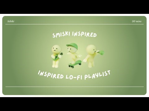 smiski lofi beats ୭˚. ᵎᵎ chill music for studying, relaxing, and glowing softly in quiet corners 🍈