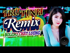 LK Nhạc Sống Bolero Trữ Tình Remix 2025 CHẤT LƯỢNG | Nhạc Sống Hà Tây Remix Nhạc Sàn Bolero Remix
