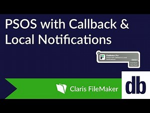 PSOS with Callback & Local Notifications in Claris FileMaker