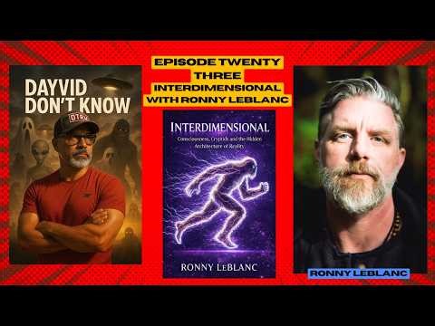 Episode Twenty Three - INTERDIMENSIONAL with Ronny LeBlanc