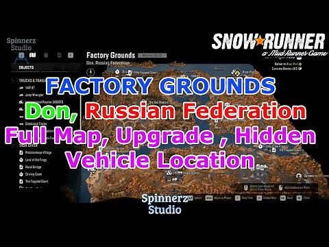 SnowRunner - Factory Grounds Full Map, Upgrade, and Hidden Vehicle Locations | Tatra FORCE Location