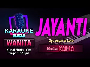 Jayanti Karaoke Nada Wanita / Cewek | Cipt. Anton Wikwiw