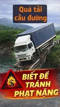 Mức phạt chủ xe khi chở quá tải mới nhất