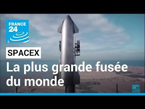SpaceX vise un premier vol test de la plus grande fusée du monde lundi • FRANCE 24