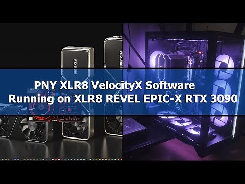 PNY's VelocityX Software Running on PNY XLR8 RTX 3090