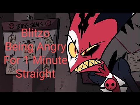 Helluva boss| Blitzo Being Angry For 1 Minute Straight