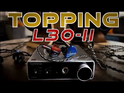 Review of the Topping L30 II Desktop Amplifier