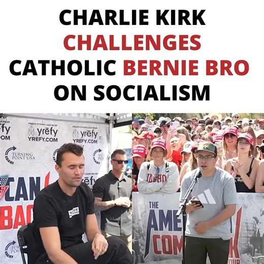 Charlie Kirk Challenges Catholic Bernie Bro on Socialism Subscribe to The Charlie Kirk Show: http://apple.co/2VCxGsh Join Charlie Kirk Exclusive today: https://members.charliekirk.com | Charlie Kirk