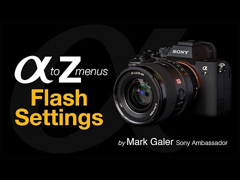 Sony Alpha Menus A to Z: Flash Settings