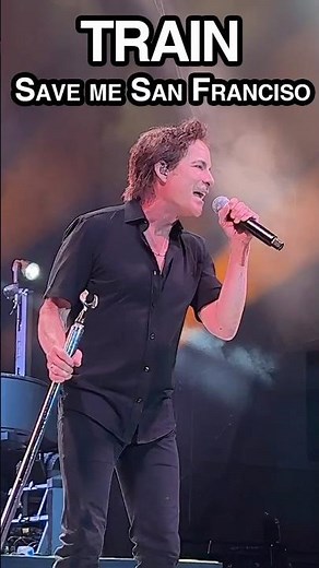 TRAIN - Save Me San Francisco LIVE