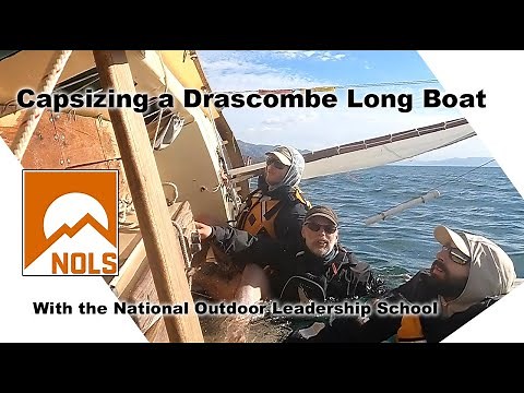 Capsizing a Drascombe longboat - NOLS Sailing Instructor Course
