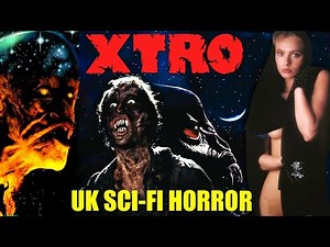 XTRO (1982) Bizarre UK Sci-Fi Horror Movie Hit