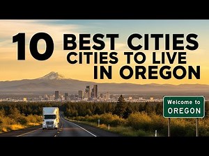 Moving to Oregon – Top 10 Cities to Live for Families and Professionals