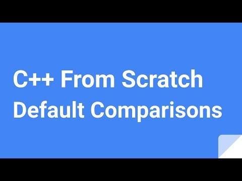 C++ From Scratch: Default Comparisons