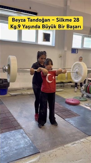 Beyza Tandoğan – Clean and Jerk 28 kg 🌟 A Great Achievement at 9 Years Old
