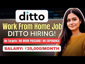 Work From Home Job at Ditto| Freshers Eligible| Salary: ₹35,000/Month | No Targets| Remote Job 2025