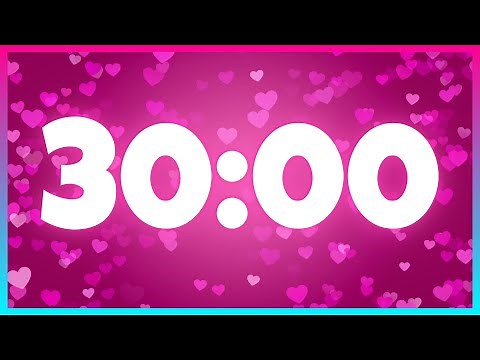 30 Minute Timer Valentine's Day and Cozy Music | LOVE - CLASSROOM - HEARTS |